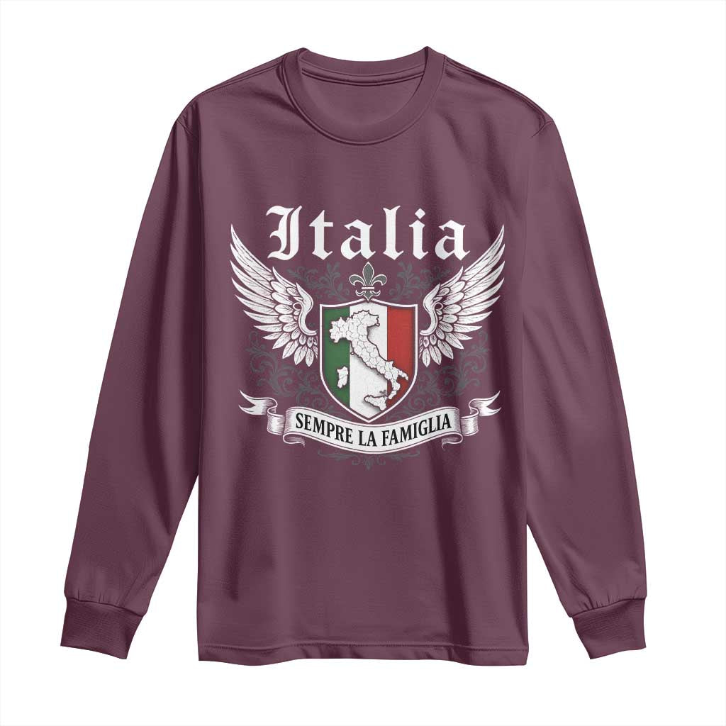 Italy Italia Sempre La Famiglia Long Sleeve Shirt Family Is Everything Italian Saying TS11 Maroon Print Your Wear
