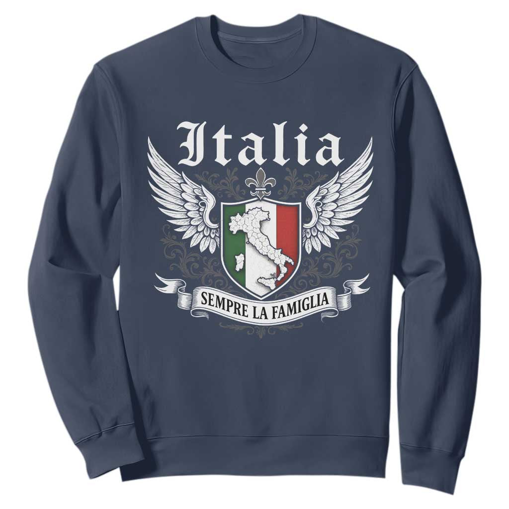 Italy Italia Sempre La Famiglia Sweatshirt Family Is Everything Italian Saying TS11 Navy Print Your Wear