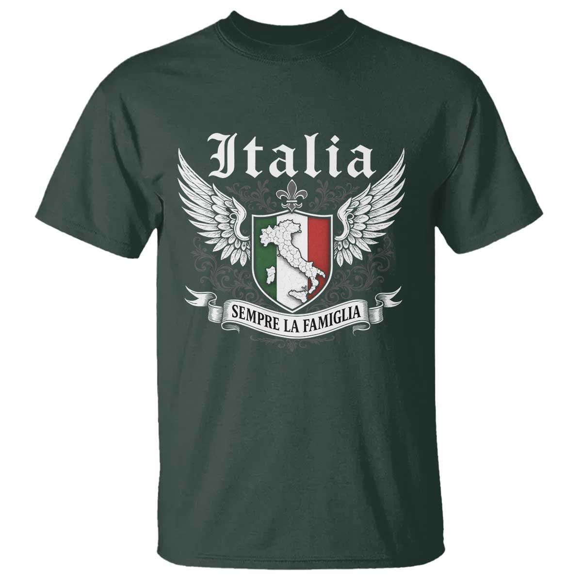 Italy Italia Sempre La Famiglia T Shirt Family Is Everything Italian Saying TS11 Dark Forest Green Print Your Wear