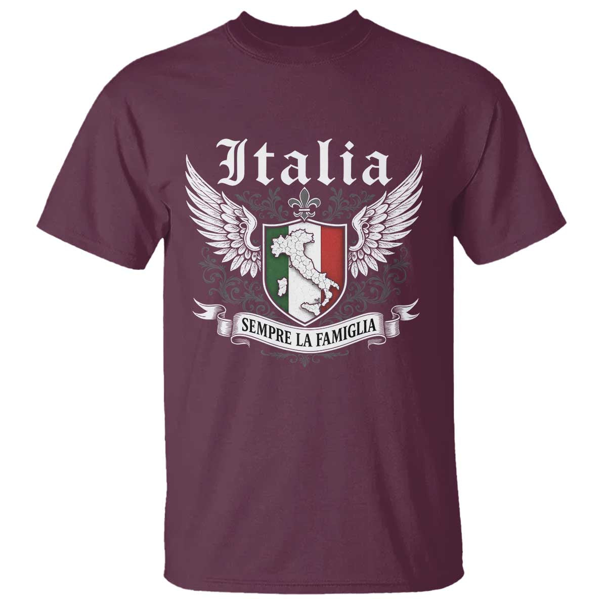 Italy Italia Sempre La Famiglia T Shirt Family Is Everything Italian Saying TS11 Maroon Print Your Wear