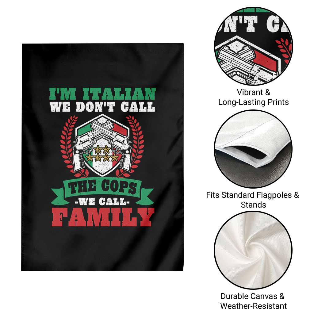 Funny I'm Italian We Don't Call The Cops We Call Family Garden Flag Sicilian Mafia TS11 Print Your Wear