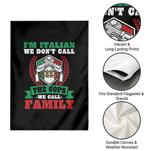 Funny I'm Italian We Don't Call The Cops We Call Family Garden Flag Sicilian Mafia TS11 Print Your Wear