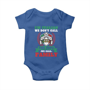 Funny I'm Italian We Don't Call The Cops We Call Family Baby Onesie Sicilian Mafia TS11 Royal Blue Print Your Wear