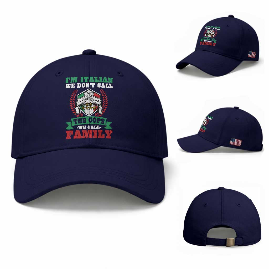 Funny I'm Italian We Don't Call The Cops We Call Family Baseball Cap Sicilian Mafia TS11 Baseball Cap Universal Fit Dark Blue Print Your Wear