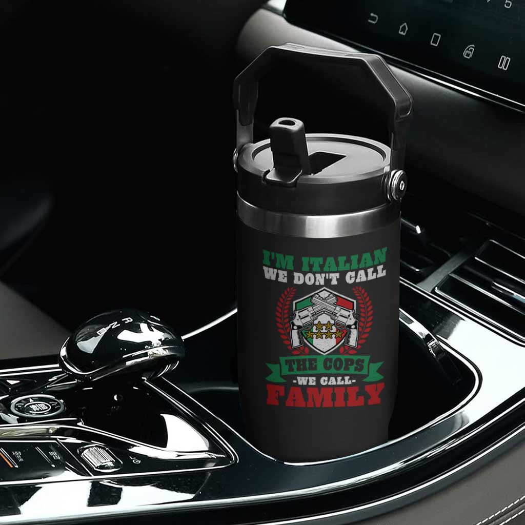 Funny I'm Italian We Don't Call The Cops We Call Family Flip Straw Tumbler Sicilian Mafia TS11 Print Your Wear