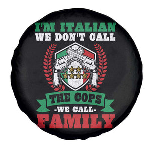 Funny I'm Italian We Don't Call The Cops We Call Family Spare Tire Cover Sicilian Mafia TS11 Print Your Wear