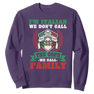 Funny I'm Italian We Don't Call The Cops We Call Family Sweatshirt Sicilian Mafia TS11 Purple Print Your Wear