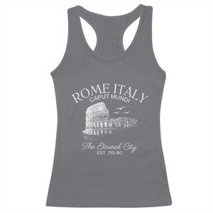 Rome Colosseum Italy Racerback Tank Top Caput Mindi The Eternal City Amphitheatre Ancient TS11 Charcoal Print Your Wear