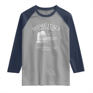 Rome Colosseum Italy Raglan Shirt Caput Mindi The Eternal City Amphitheatre Ancient TS11 Sport Gray Navy Print Your Wear