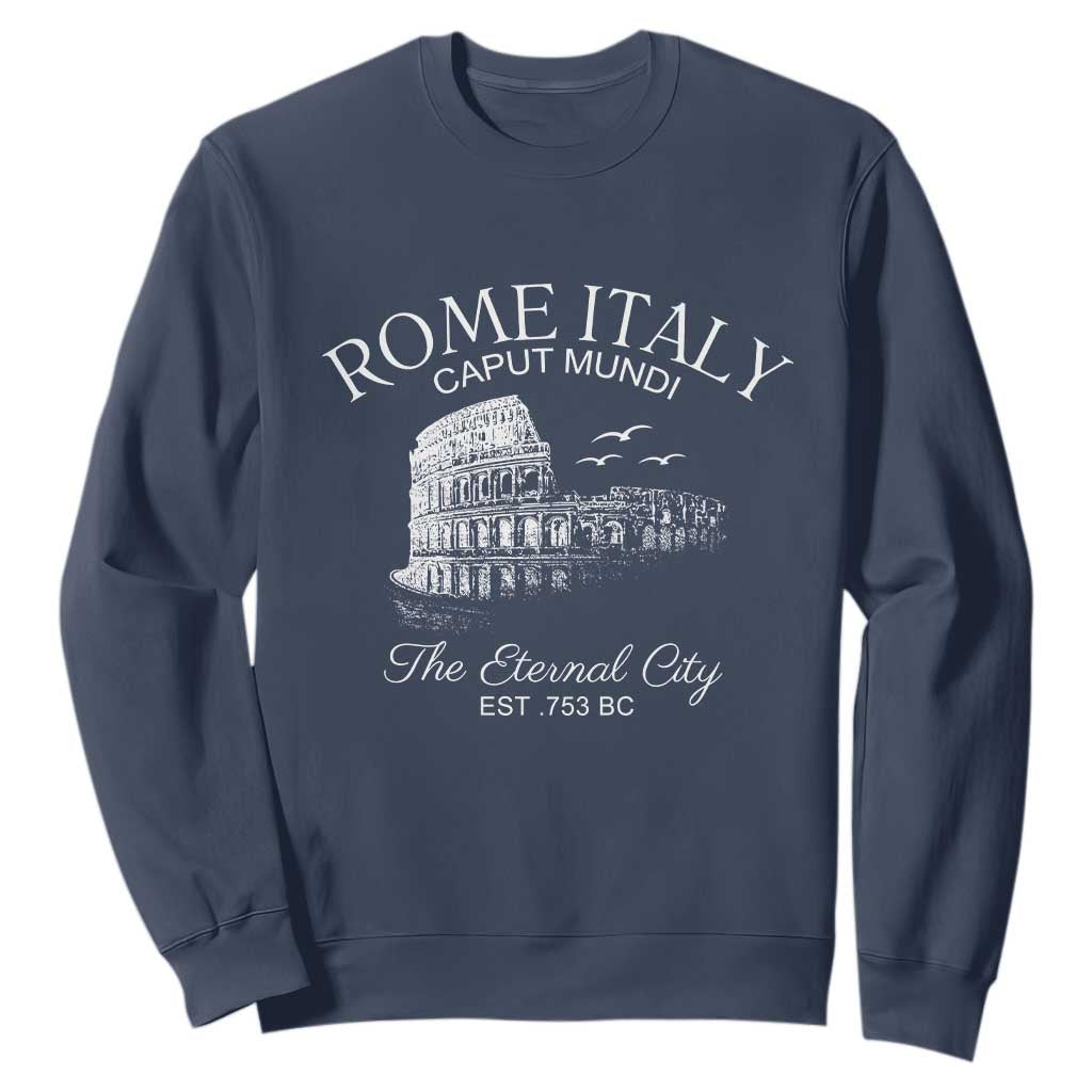 Rome Colosseum Italy Sweatshirt Caput Mindi The Eternal City Amphitheatre Ancient TS11 Navy Print Your Wear