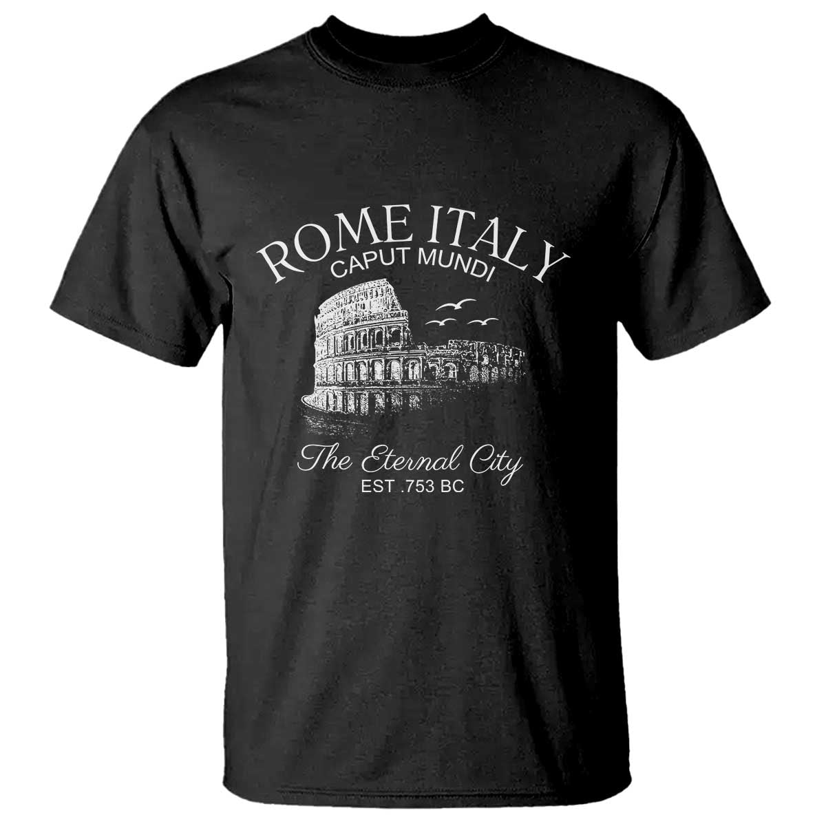 Rome Colosseum Italy T Shirt Caput Mindi The Eternal City Amphitheatre Ancient TS11 Black Print Your Wear