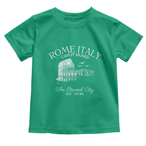 Rome Colosseum Italy Toddler T Shirt Caput Mindi The Eternal City Amphitheatre Ancient TS11 Irish Green Print Your Wear