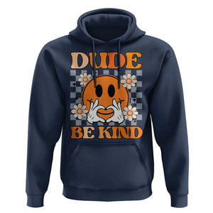 Anti Bullying Awareness Hoodie Dude Be Kind Unity Day Heart Daisy Flower TS11 Navy Print Your Wear