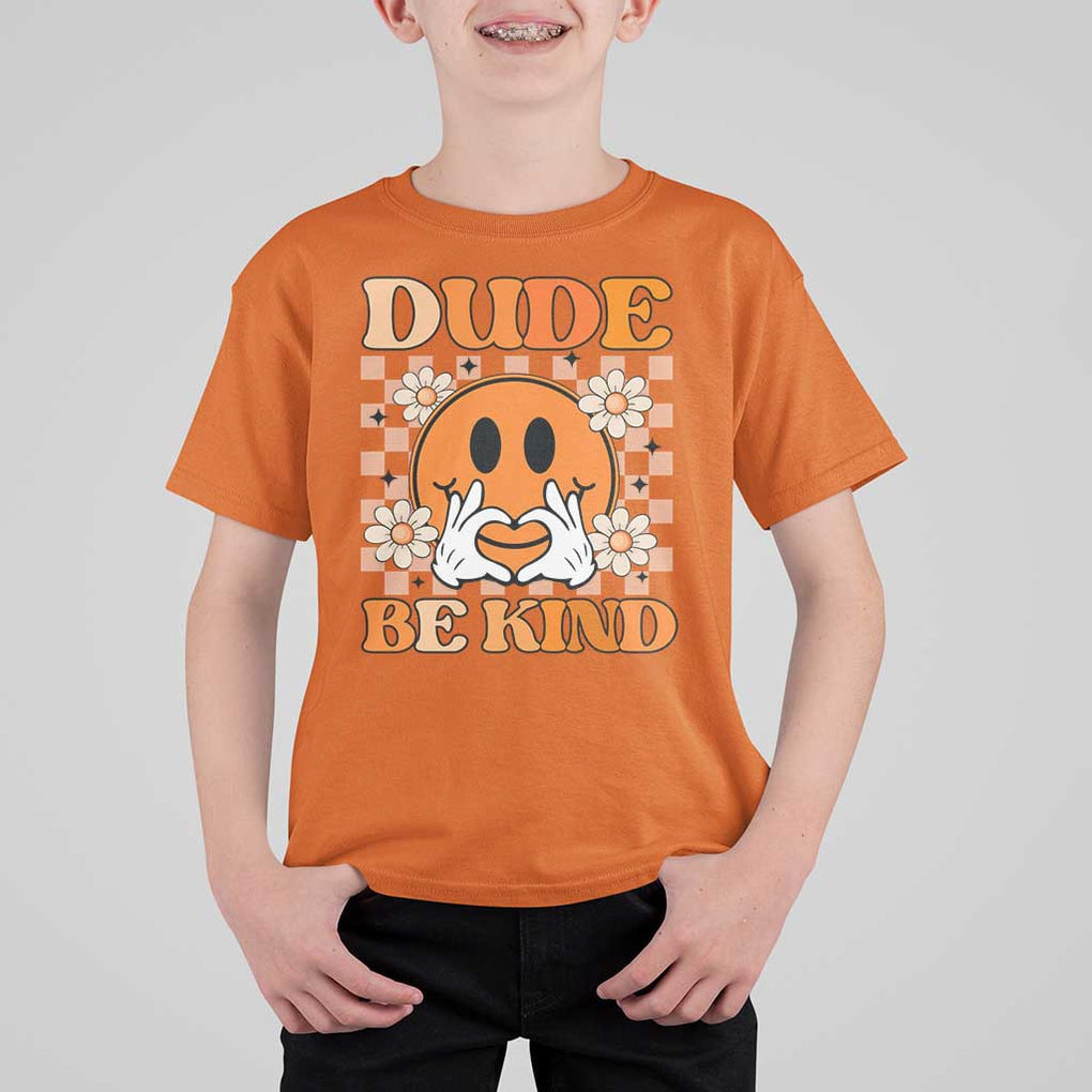 Anti Bullying Awareness T Shirt For Kid Dude Be Kind Unity Day Heart Daisy Flower TS11 Orange Print Your Wear