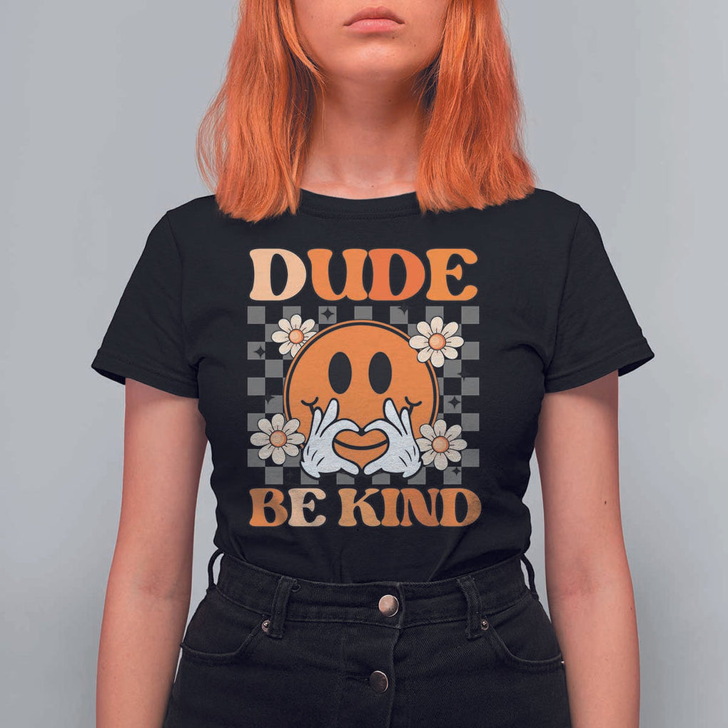 Anti Bullying Awareness T Shirt For Women Dude Be Kind Unity Day Heart Daisy Flower TS11 Black Print Your Wear
