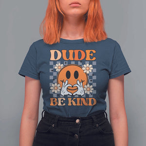 Anti Bullying Awareness T Shirt For Women Dude Be Kind Unity Day Heart Daisy Flower TS11 Navy Print Your Wear