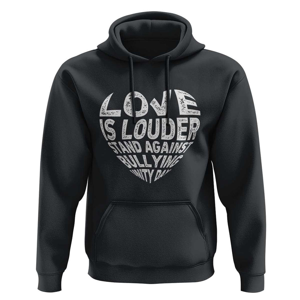 Anti Bullying Awareness Hoodie Love Is Louder Stand Against Bullying Unity Day Heart TS11 Black Print Your Wear