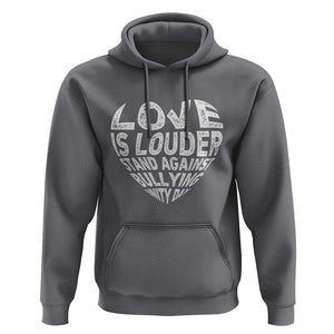 Anti Bullying Awareness Hoodie Love Is Louder Stand Against Bullying Unity Day Heart TS11 Charcoal Print Your Wear