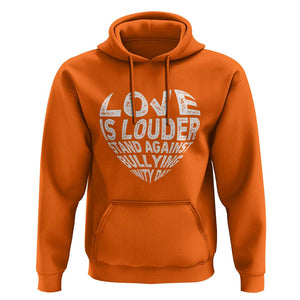 Anti Bullying Awareness Hoodie Love Is Louder Stand Against Bullying Unity Day Heart TS11 Orange Print Your Wear