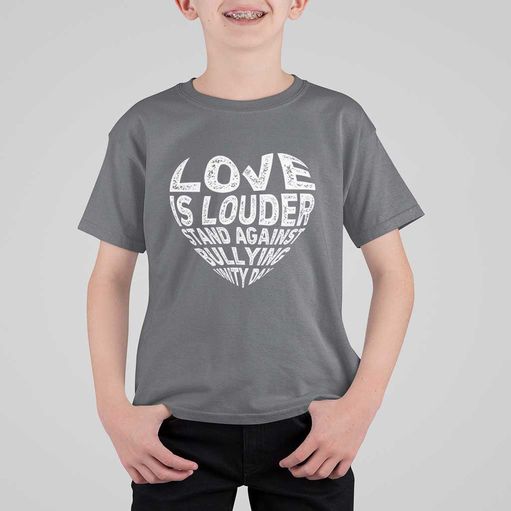 Anti Bullying Awareness T Shirt For Kid Love Is Louder Stand Against Bullying Unity Day Heart TS11 Charcoal Print Your Wear