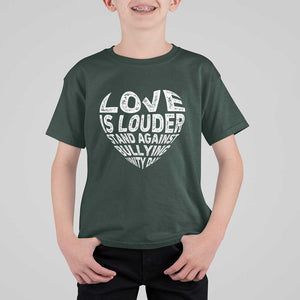 Anti Bullying Awareness T Shirt For Kid Love Is Louder Stand Against Bullying Unity Day Heart TS11 Dark Forest Green Print Your Wear