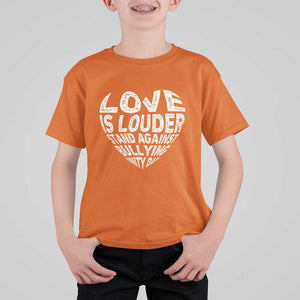 Anti Bullying Awareness T Shirt For Kid Love Is Louder Stand Against Bullying Unity Day Heart TS11 Orange Print Your Wear