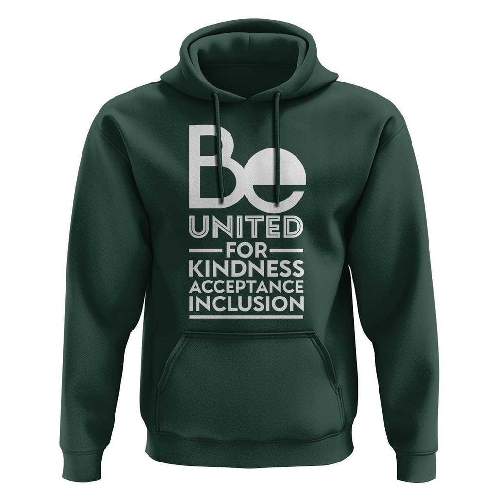 Unity Day Hoodie Be United For Kindness Acceptance Inclusion Orange Shirt Day TS11 Dark Forest Green Print Your Wear