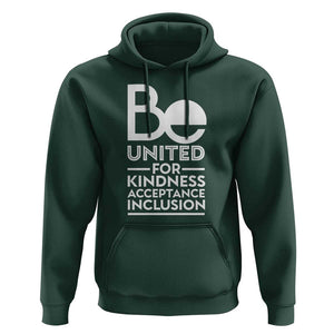Unity Day Hoodie Be United For Kindness Acceptance Inclusion Orange Shirt Day TS11 Dark Forest Green Print Your Wear