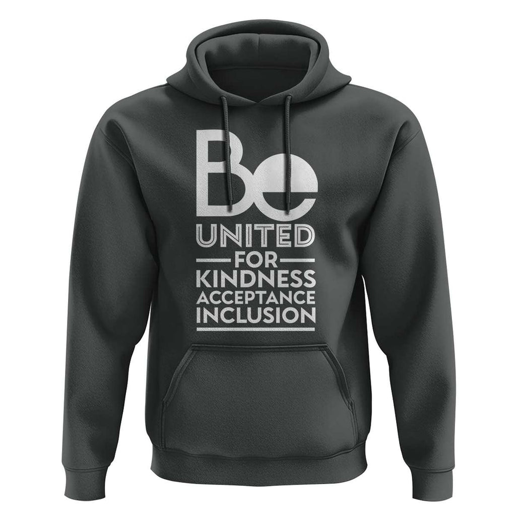 Unity Day Hoodie Be United For Kindness Acceptance Inclusion Orange Shirt Day TS11 Dark Heather Print Your Wear