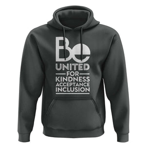 Unity Day Hoodie Be United For Kindness Acceptance Inclusion Orange Shirt Day TS11 Dark Heather Print Your Wear