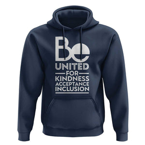 Unity Day Hoodie Be United For Kindness Acceptance Inclusion Orange Shirt Day TS11 Navy Print Your Wear