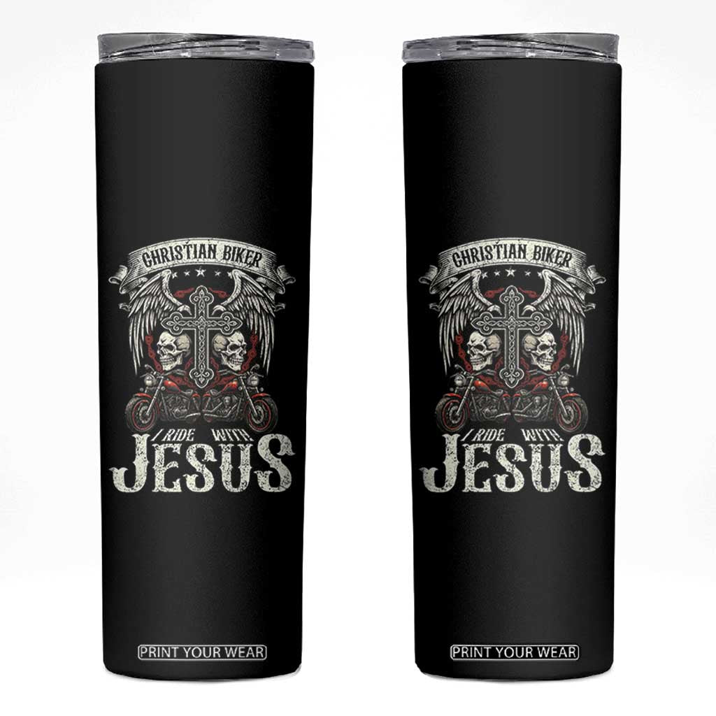 Christian Biker I Ride With Jesus Skinny Tumbler Religious Faith Motorcycle Rider Skull TS11 Black Print Your Wear