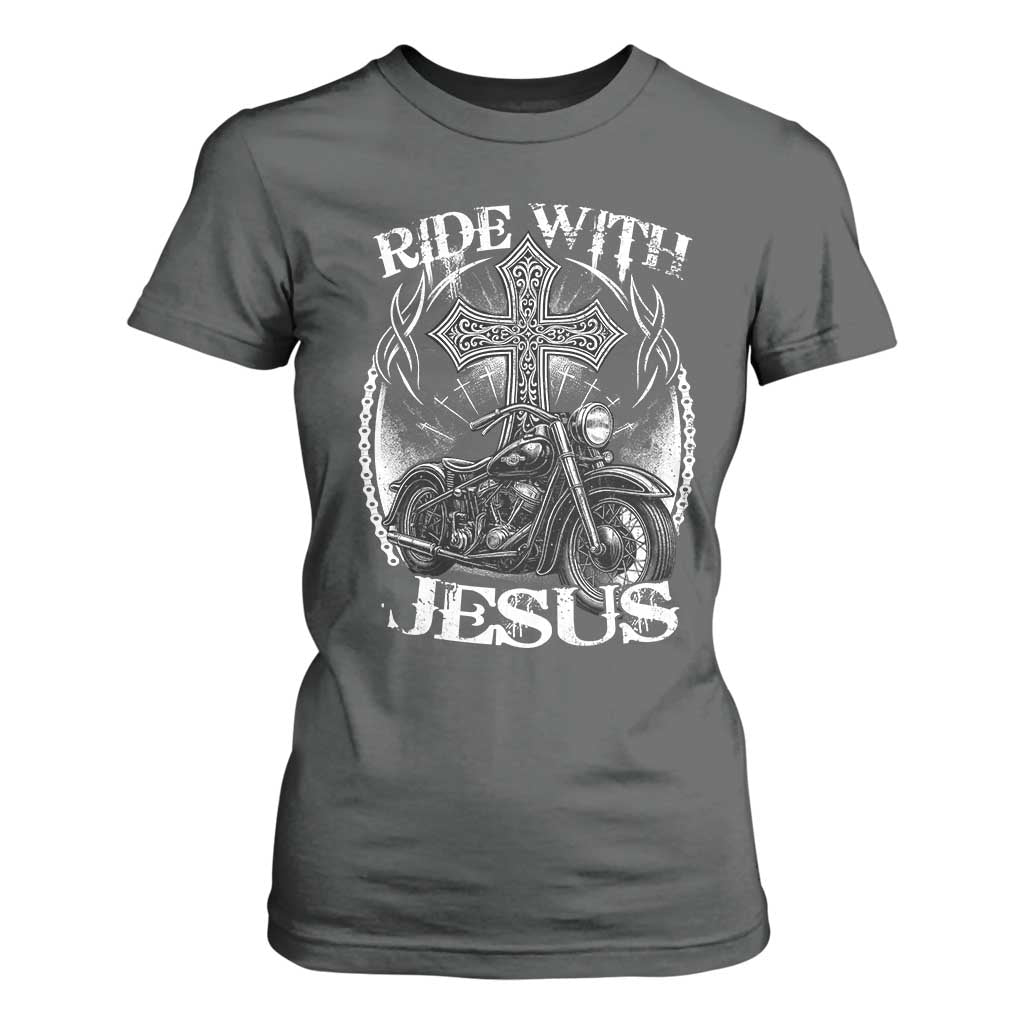 Christian Biker T Shirt For Women Ride With Jesus Religious Faith Motorcycle Rider TS11 Dark Heather Print Your Wear