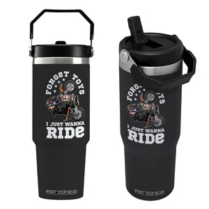 Dirt Bike Boys Flip Straw Tumbler Funny Forgive Toys I Just Wanna Ride Motocross Rider TS11 One Size: 30 oz Black Print Your Wear
