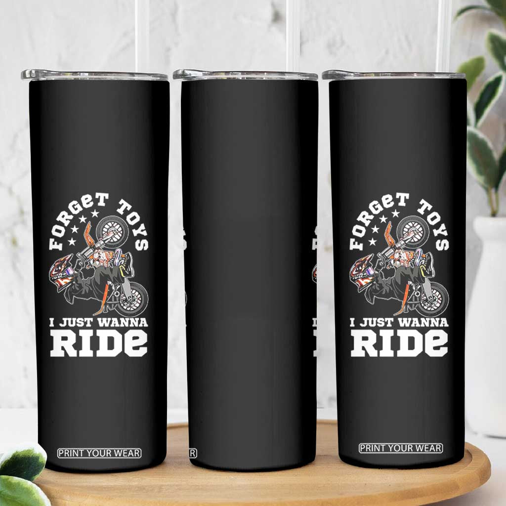 Dirt Bike Boys Skinny Tumbler Funny Forgive Toys I Just Wanna Ride Motocross Rider TS11 Print Your Wear