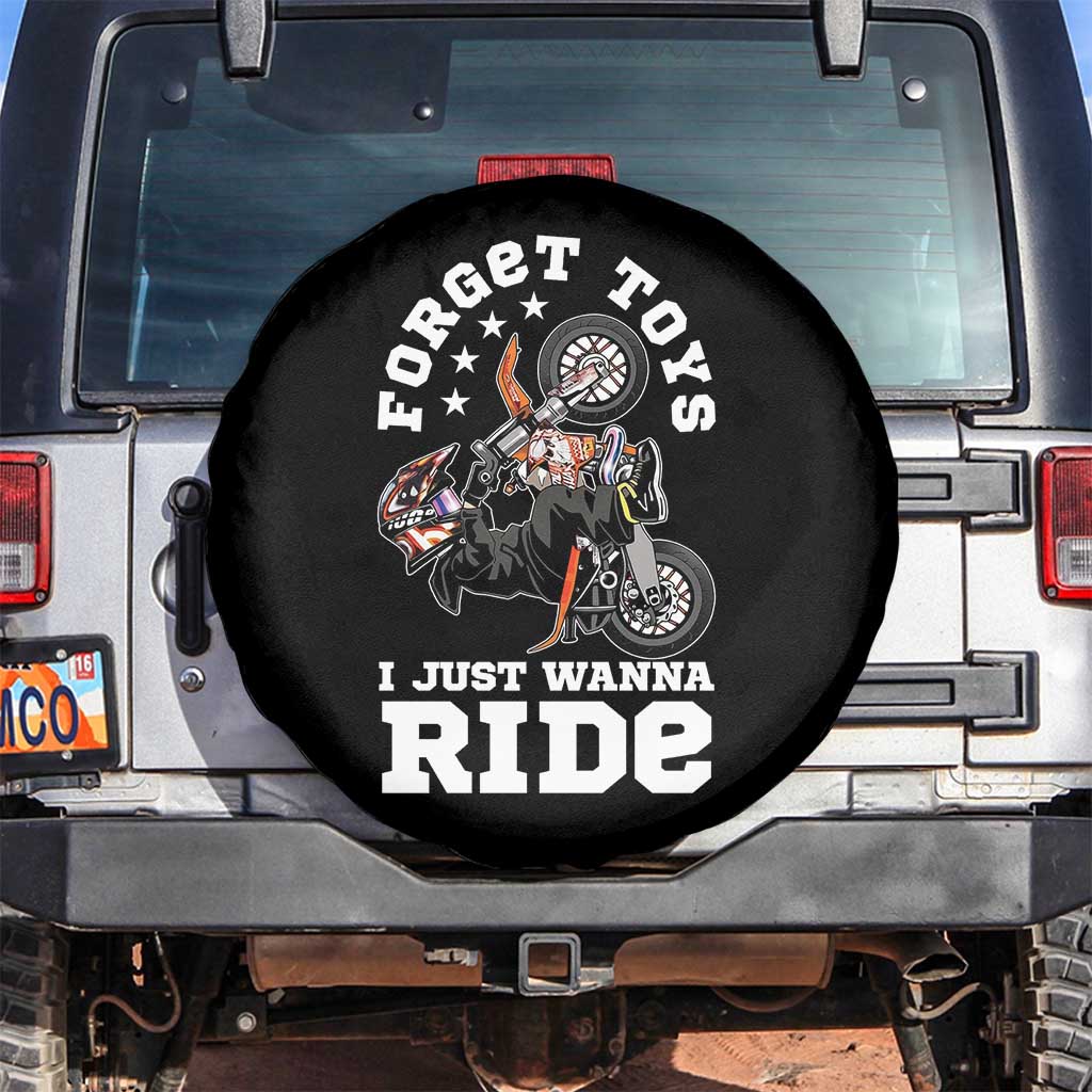Dirt Bike Boys Spare Tire Cover Funny Forgive Toys I Just Wanna Ride Motocross Rider TS11 No hole Black Print Your Wear