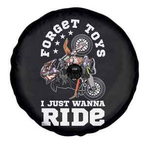 Dirt Bike Boys Spare Tire Cover Funny Forgive Toys I Just Wanna Ride Motocross Rider TS11 Print Your Wear