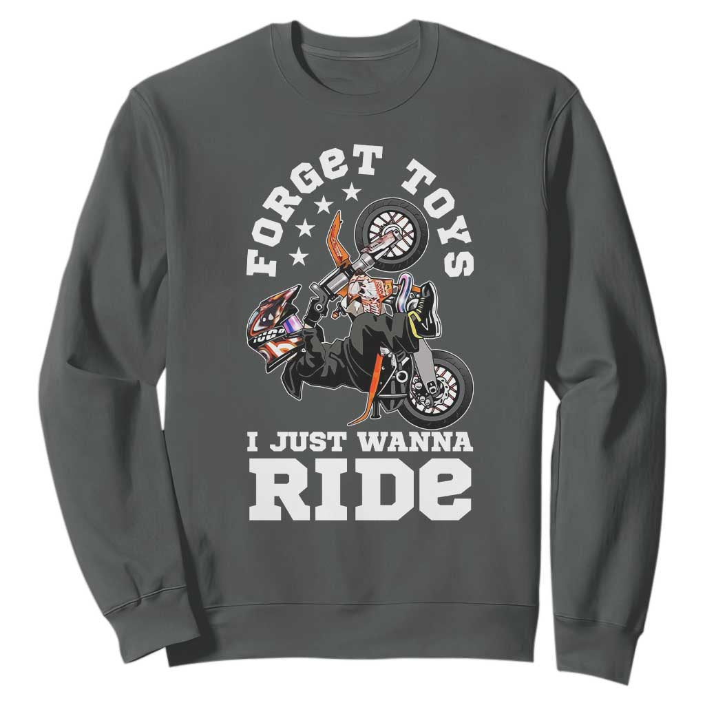 Dirt Bike Boys Sweatshirt Funny Forgive Toys I Just Wanna Ride Motocross Rider TS11 Dark Heather Print Your Wear