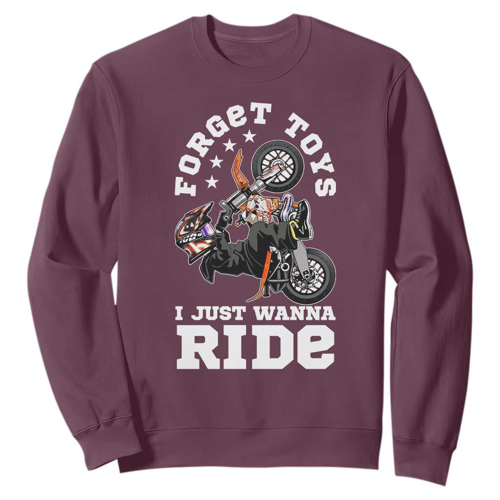 Dirt Bike Boys Sweatshirt Funny Forgive Toys I Just Wanna Ride Motocross Rider TS11 Maroon Print Your Wear