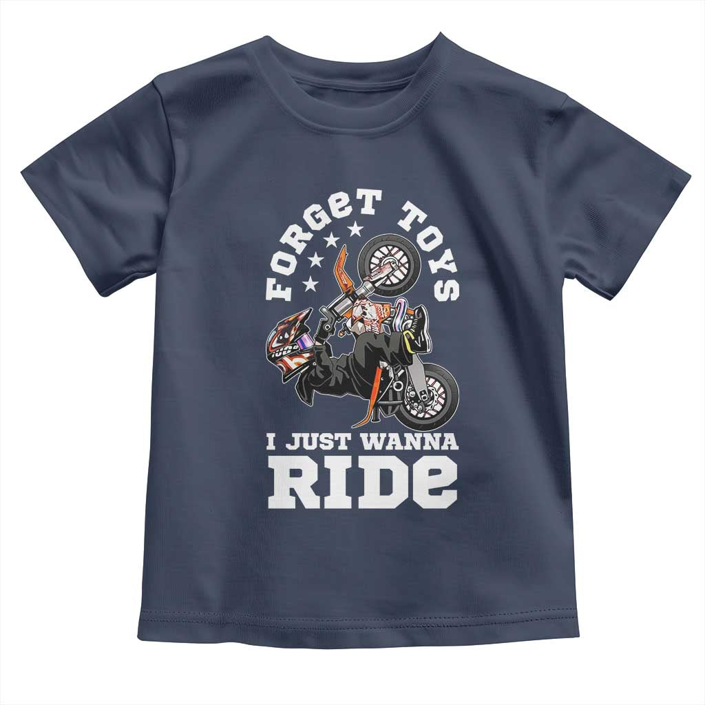 Dirt Bike Boys Toddler T Shirt Funny Forgive Toys I Just Wanna Ride Motocross Rider TS11 Navy Print Your Wear