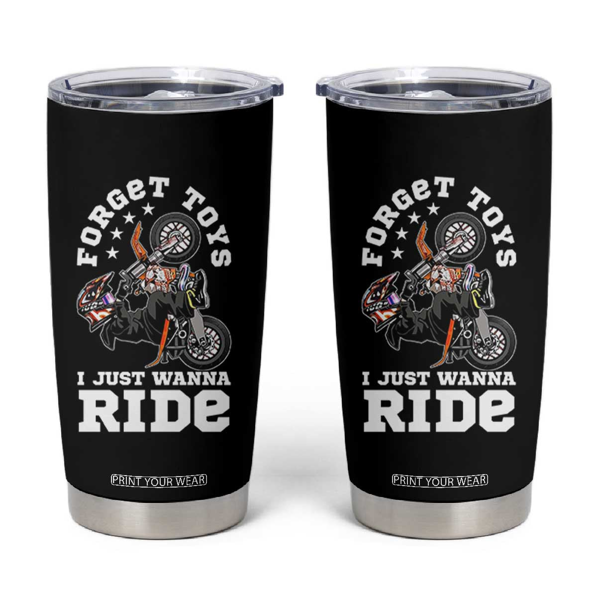 Dirt Bike Boys Tumbler Cup Funny Forgive Toys I Just Wanna Ride Motocross Rider TS11 Black Print Your Wear