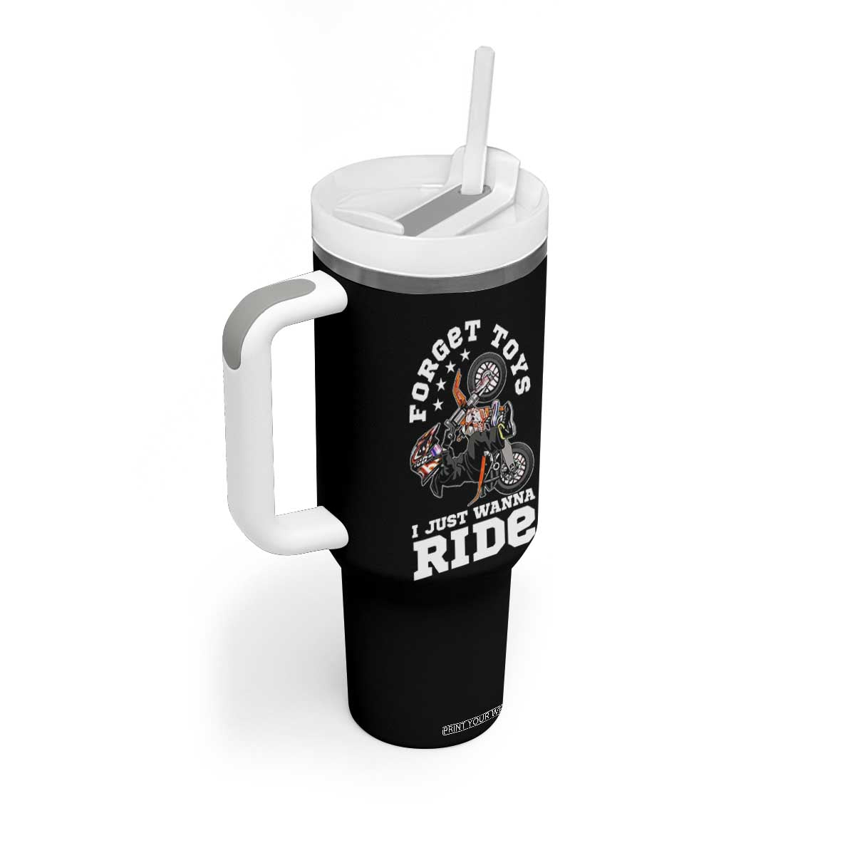 Dirt Bike Boys Tumbler With Handle Funny Forgive Toys I Just Wanna Ride Motocross Rider TS11 Print Your Wear
