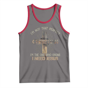 I Am Not That Perfect Christian I Am The One Who Knows I Need Jesus Tank Top TS11 Deep Heather Red Print Your Wear
