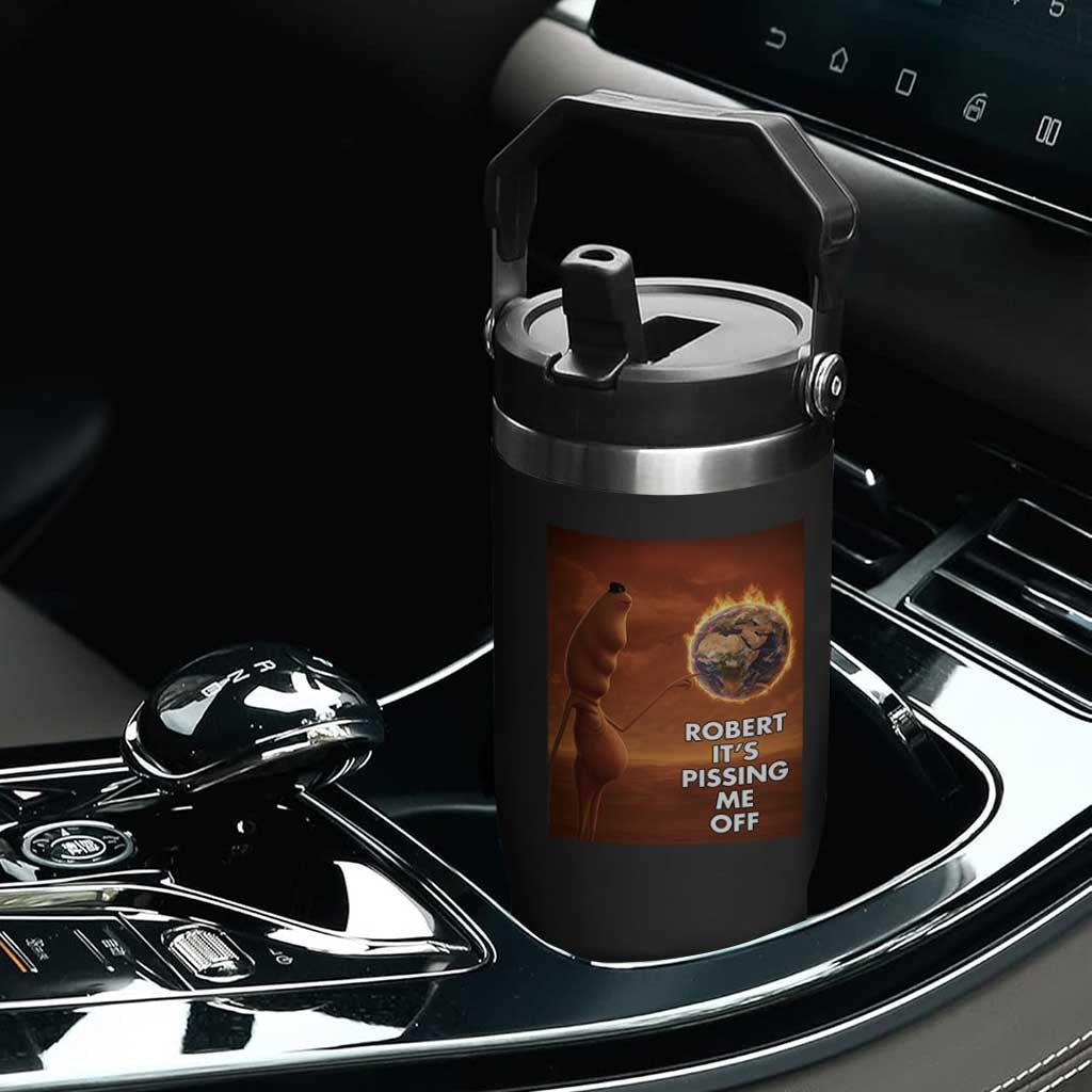 Funny Marcus Flip Straw Tumbler Robert Its Pissing Me Off Worm Meme TS11 Print Your Wear