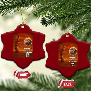 Funny Marcus Ceramic Ornament Robert Its Pissing Me Off Worm Meme TS11 Print Your Wear