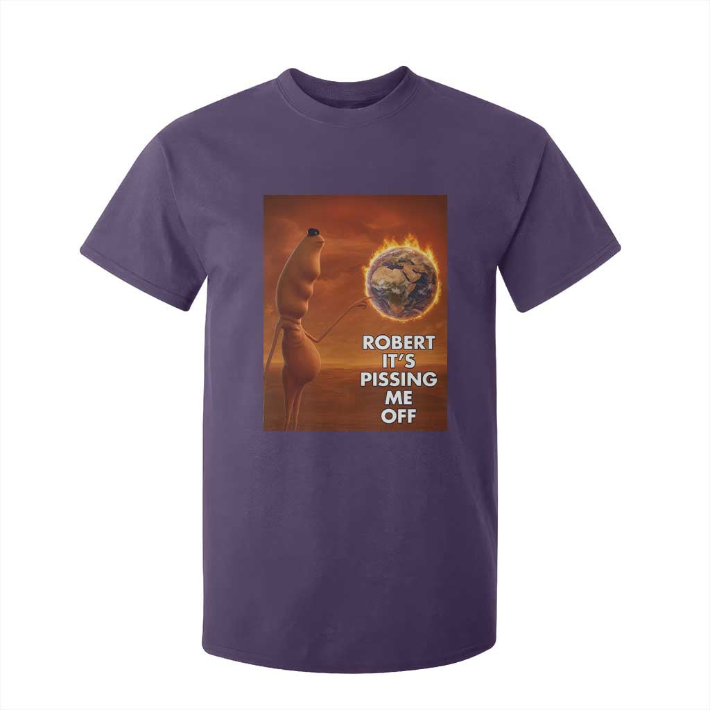 Funny Marcus T Shirt For Kid Robert Its Pissing Me Off Worm Meme TS11 Purple Print Your Wear