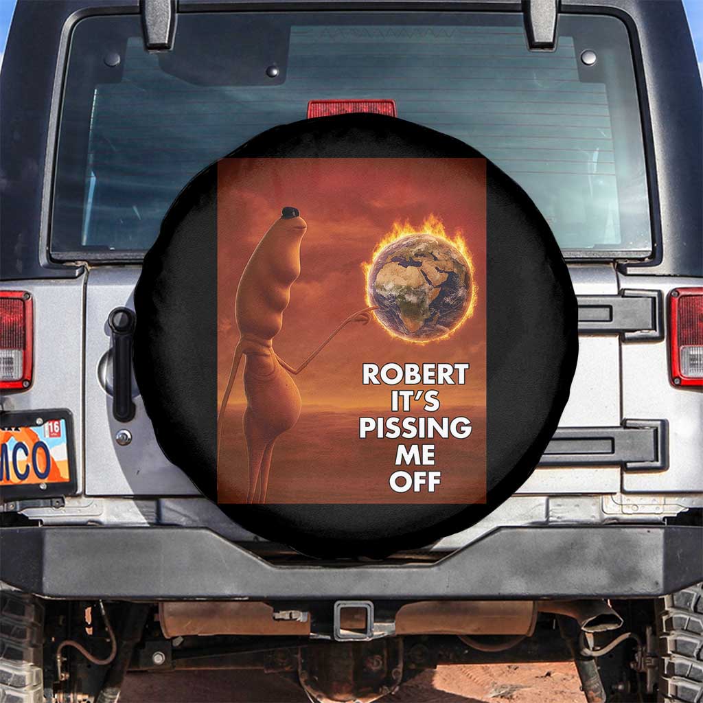 Funny Marcus Spare Tire Cover Robert Its Pissing Me Off Worm Meme TS11 No hole Black Print Your Wear