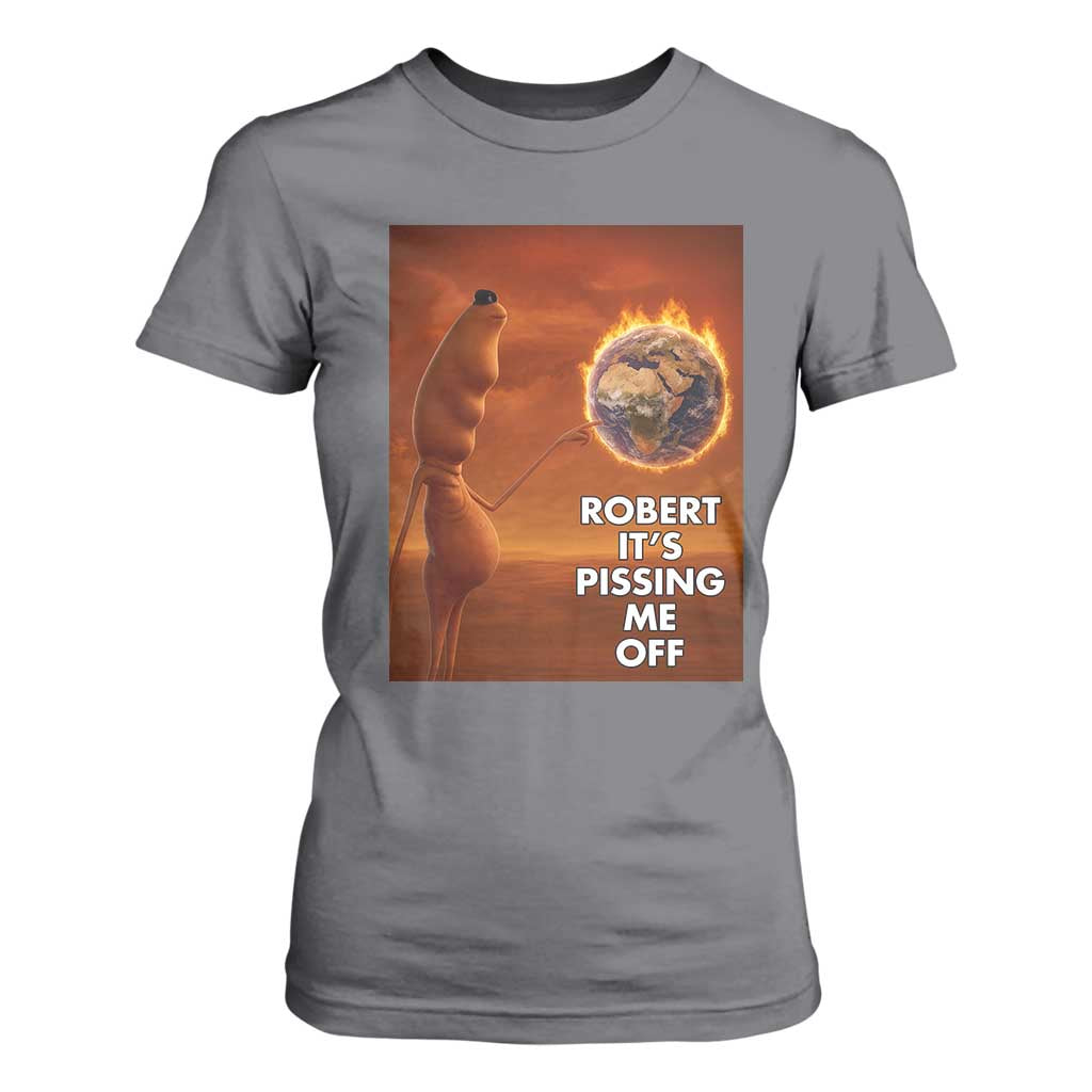 Funny Marcus T Shirt For Women Robert Its Pissing Me Off Worm Meme TS11 Charcoal Print Your Wear