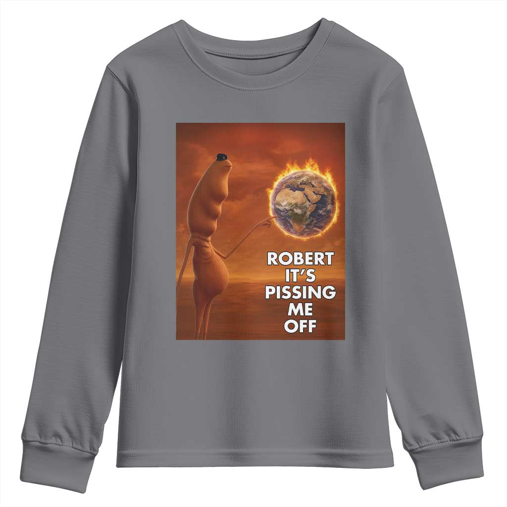 Funny Marcus Youth Sweatshirt Robert Its Pissing Me Off Worm Meme TS11 Charcoal Print Your Wear
