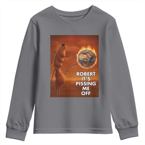 Funny Marcus Youth Sweatshirt Robert Its Pissing Me Off Worm Meme TS11 Charcoal Print Your Wear